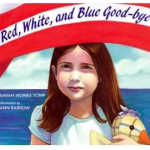 Red, White, and Blue Goodbye book by Sarah Wones Tomp