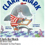 Clark the Shark book by Bruce Hale